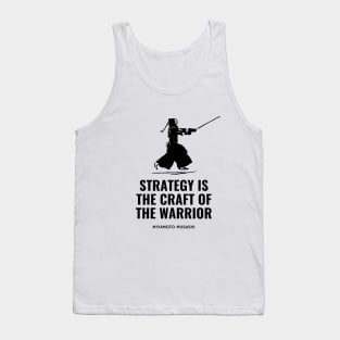 Strategy is the Craft of the Warrior (Miyamoto Musashi) Tank Top